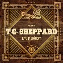 T G Sheppard - Finally Live