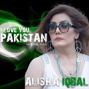 Alisha Iqbal - I Love You Pakistan