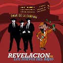 Revelacion feat Los Nuevos Del Bajio - Omar De La Campana
