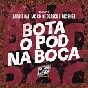 Barbie Dai MC GK de Osasco DJ LF4 feat MC… - Bota o Pod na Boca