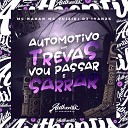 DJ Ivanzk feat MC Vuiziki MC Nauan - Automotivo das Trevas Vou Passar e Sarrar