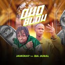 Jamokay feat Iba Jamal - owo blow