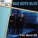 03 Bad Boys Blue - Come Back And Stay Maxi Version