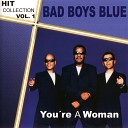 Bad Boys Blue - You re A