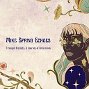 Mike Spring Echoes - Sunset Serenade