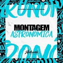 DJ VH ORIGINAL feat Mc denny MC KITINHO - Montagem Astron mica