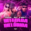 MC BIBI DRAK Cadu DJ MC Tavinho JP feat Gangstar… - Ritmada Mel dica