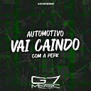 DJ ZTR MC BM OFICIAL - Automotivo Vai Caindo Com a Pepk