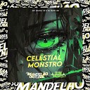 MC Luana SP DJ DANI 08 - Celestial Monstro