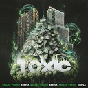 Dollar Playaz feat GostLa - Toxic