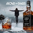 Above the Stars - On the Rocks
