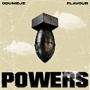 Odumeje Flavour - Powers