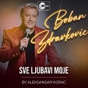 Boban Zdravkovic - Sve ljubavi moje Live