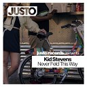 Kid Stevens - Never Felt This Way Original Mix
