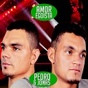 Pedro e Jonas - Amor Egoista