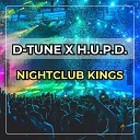 D Tune H U P D - Nightclub Kings D Tune Mix
