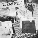 2 Bad Mice - No Respect