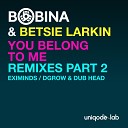 Bobina Betsie Larkin - You Belong to Me Dgrow Dub Head Remix