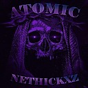 NETHICKXZ - ATOM1C