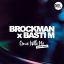 Brockman Basti M - Come with Me M Funk Remix