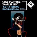 Kako Martinez Charles Leiv - I got a feeling Bochinche Radio Mix