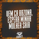 MC Kalzin MC VININ DJ LP MALVAD O - Vem Ca Bbzona Espera Minha Mulher Sair