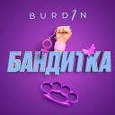BURDIN - Бандитка