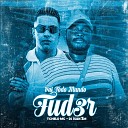 DJ Juan ZM Tchelo MC - Vai Todo Mundo Fud3R