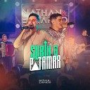 Nathan e Eduardo - Subiu o Patamar Ao Vivo