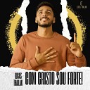 Lucas Thailan - Com Cristo Sou Forte