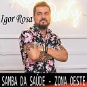 Igor Rosa - Samba da Sa de Zona Oeste