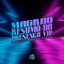 MC RESTRITO ORIGINAL DJ Hud Original SPACE… - Magr o Resumo da Presen a Vip