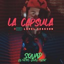 LEVEL MUSIC feat Lil Nera - Level Session 8 Squad