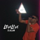 LEVEL MUSIC feat D allan - Cantinero Live Version
