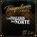 Los Traileros Del Norte - Cuesti n De Amor