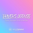 Sing2Piano - drivers license Originally Performed by Olivia Rodrigo Piano Karaoke…