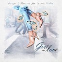 Venger Collective Secret Atelier - Girl in love