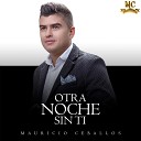 Mauricio Ceballos - Otra Noche Sin Ti