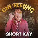 Short Kay feat Mr Realbeat - Chi feeling feat Mr Realbeat