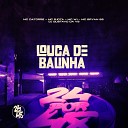 DJ GUSTAVO DA VS Mc W1 Mc Datorre feat Mc RJota MC Bryan… - Louca de Balinha