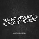 DJ WESLEY O BRABO MC FAIXA PRETA - Vai no Reverse Vem no Reverse