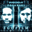 Denis MILAY POLANSKI - EgoFilm