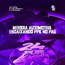 MC Rog Dj MB Original DJ Menezes - Melodia Automotiva Encaixando Ppk no Pau