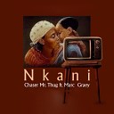 Chaser Mr Thug feat Marc Graey - Nkani feat Marc Graey