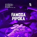 DJ GUSTAVO DA VS Mc Pipokinha MC Teteu feat Mc Menor MT Silva… - Famosa Pipoka
