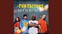 Fun Factory Back To The Factory 2016 - Fun Factory I Wanna B With U