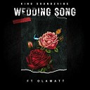 King Soundzvibe feat Olamatt - Wedding Song feat Olamatt