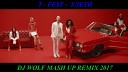 T FEST УЛЕТИ DJ WOLF MASH UP REMIX 2017 - T FEST УЛЕТИ DJ WOLF MASH UP REMIX 2017