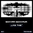 Gokhan Gokkaya - Like This Original Mix