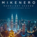 Mike Nero - Moonlight Shadow Hypertechno Mix